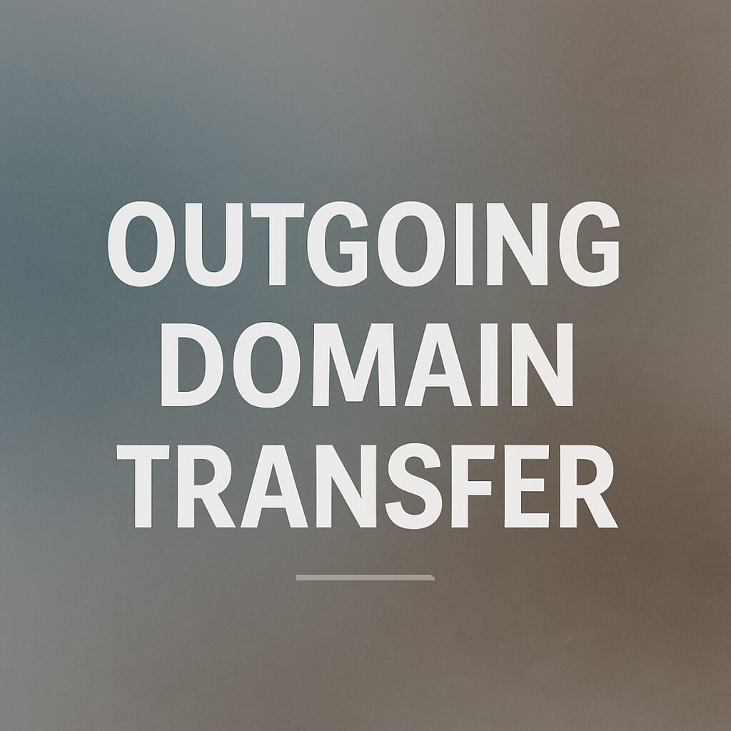 Outgoing Domain Transfer